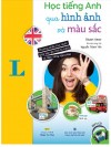 Học Tiếng Anh Qua Hình Ảnh Và Màu Sắc (Sách Và Đĩa Mp3)
